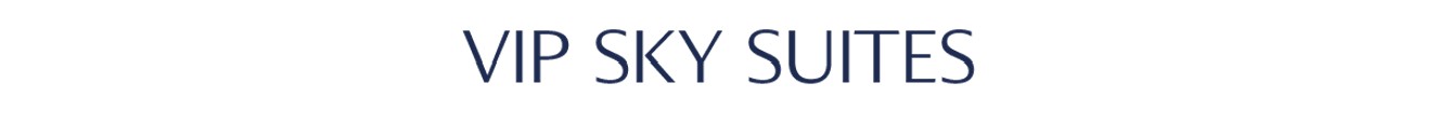 VIP Sky Suites.jpg
